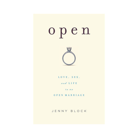 Open: Love, Sex, and Life in an Open Marriage