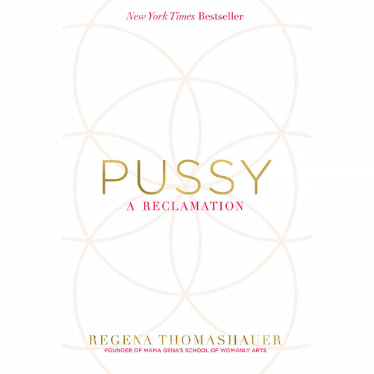 Pussy: A Reclamation