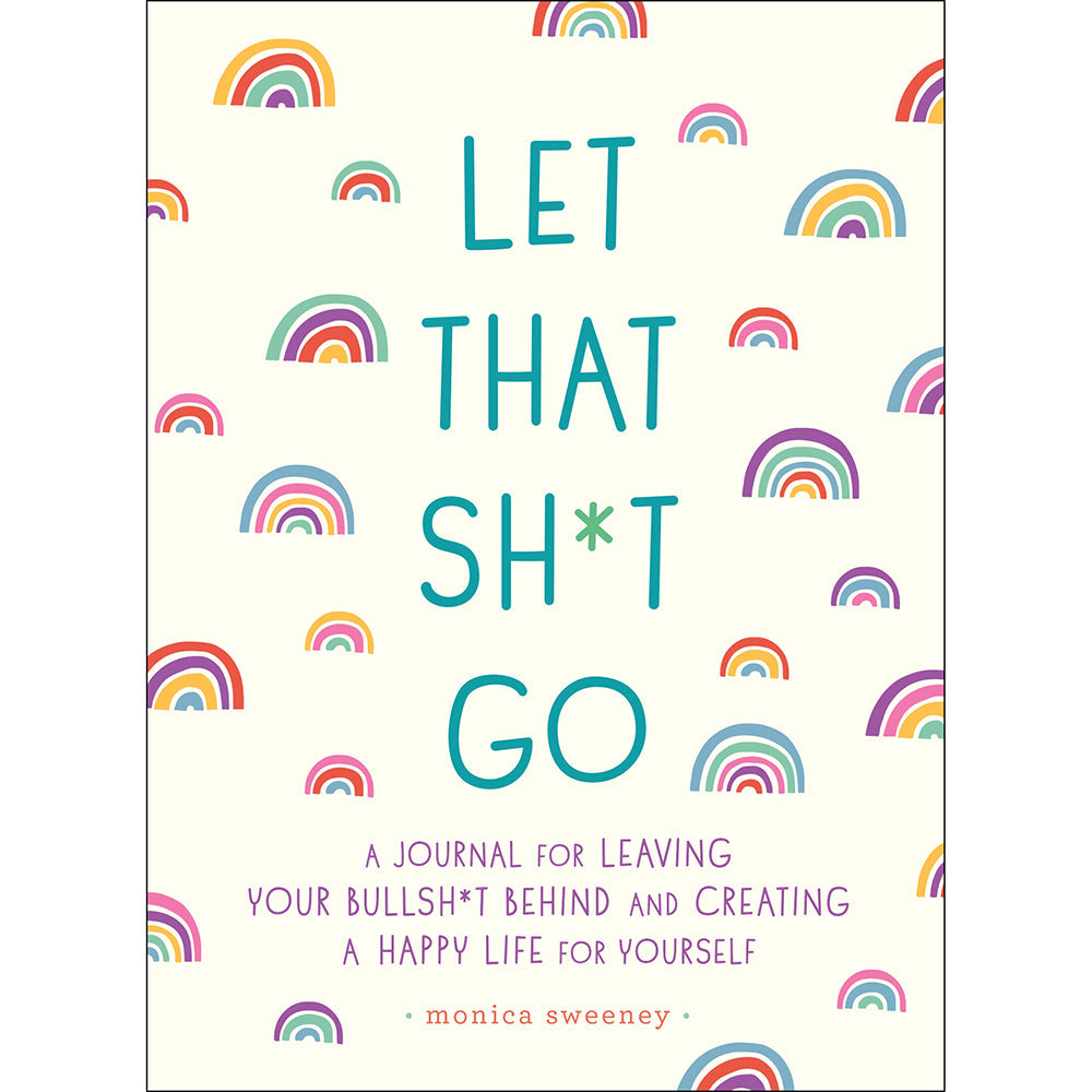 Let That Sh*t Go Journal