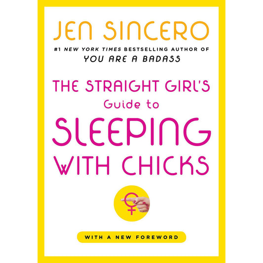 The Straight Girl's Guide to Sleeping with Chicks